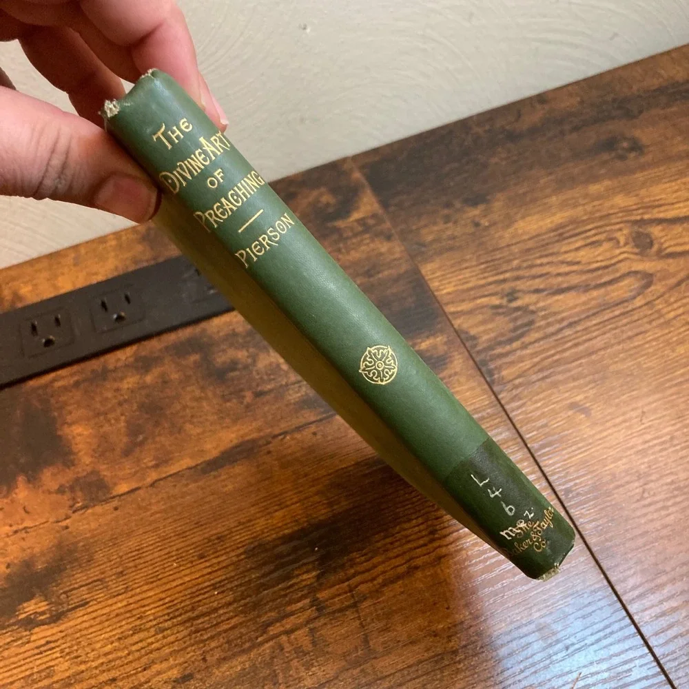 1892 The Divine Art of Preaching Arthur T Pierson Antique Religious Hardcover